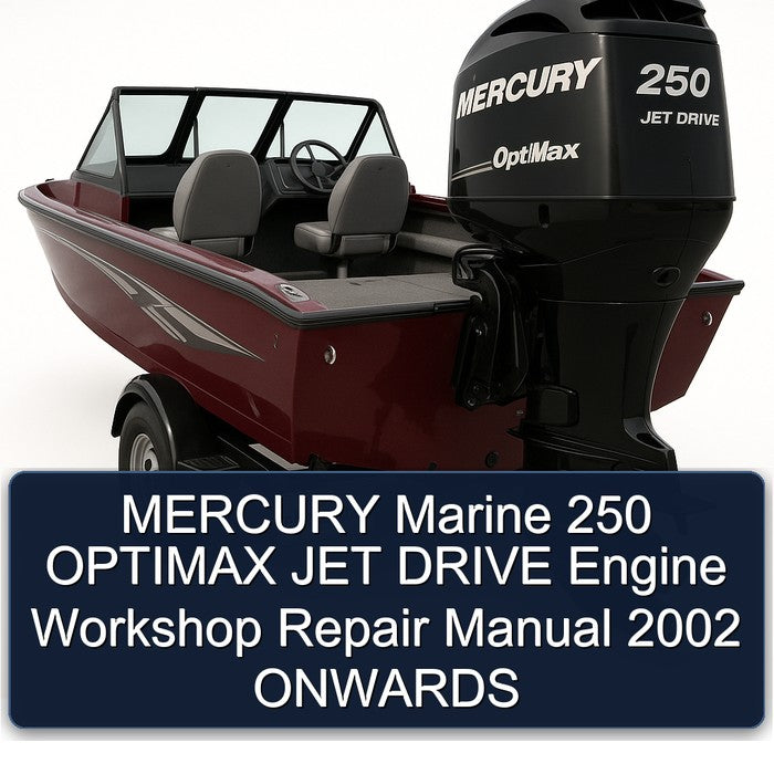 2002 Mercury Marine 250 Optimax JET Drive Engine Onwards Service Repair Workshop Manual PDF