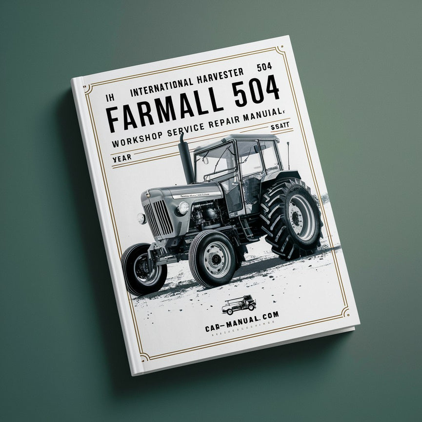 IH International Harvester Farmall 504 Tractor Workshop Service Repair Manual-PDF