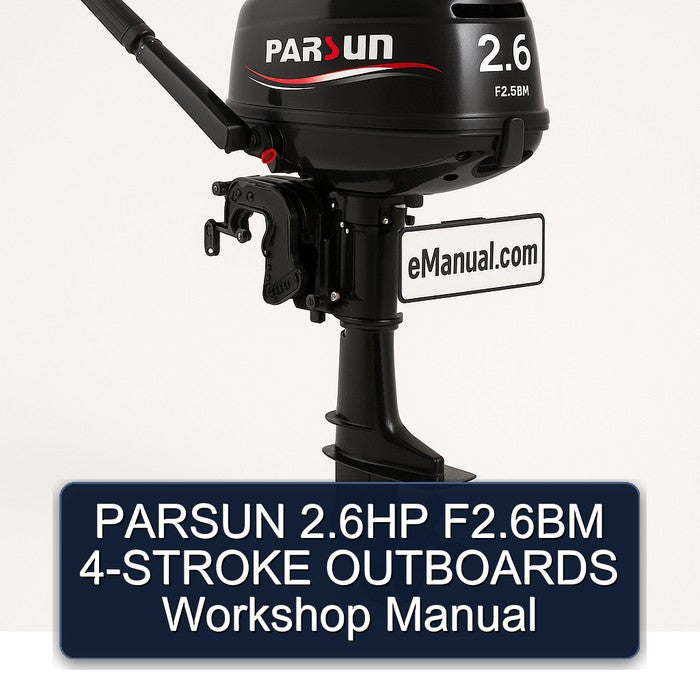 Parsun 2.6hp F2.6bm 4-stroke Outboards Service Repair Workshop Manual PDF