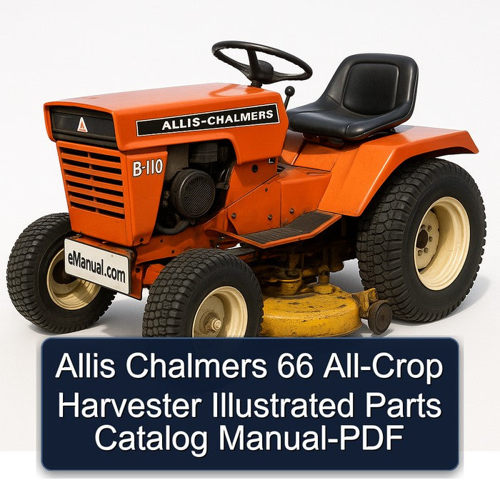 Allis Chalmers 66 ALL-CROP Harvester Illustrated Parts Catalog PDF