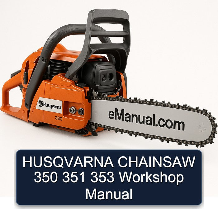 Husqvarna Chainsaw 350 351 353 Service Repair Workshop Manual PDF