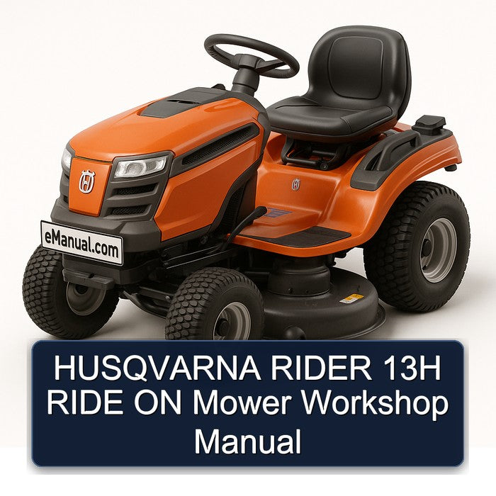 Husqvarna Rider 13H Ride ON Mower Service Repair Workshop Manual PDF