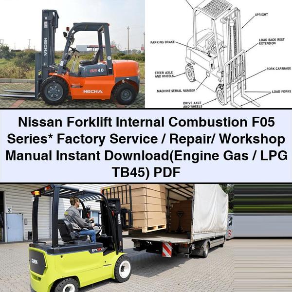 Nissan Forklift Internal Combustion F05 Series / (engine Gas/lpg Tb45) Service Repair Workshop Manual PDF