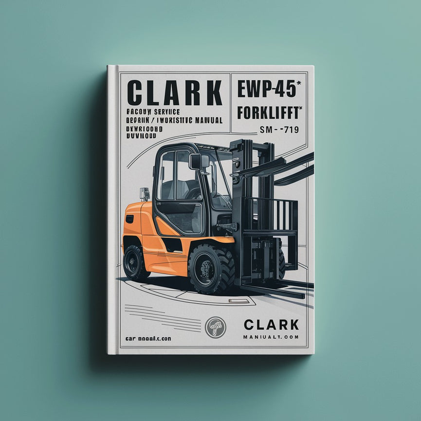 Clark EWP45 Forklift  Factory Service/Repair/ Workshop Manual  (SM- 719)