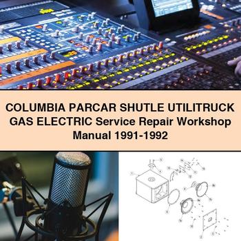 1991-1992 Columbia Parcar Shutle Utilitruck GAS Electric Service Repair Workshop Manual PDF
