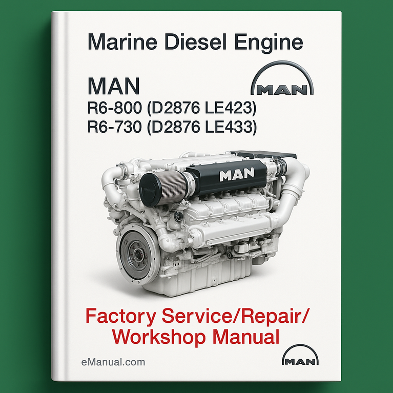MAN Marine Diesel Engine R6-800(D2876 LE423) R6-730(D2876 LE433) Factory Service/Repair/ Workshop Manual ( D 2876 )