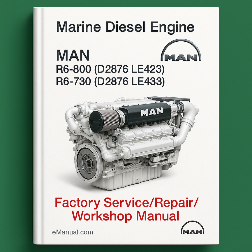 MAN Marine Diesel Engine R6-800(D2876 LE423) R6-730(D2876 LE433) Factory Service/Repair/ Workshop Manual ( D 2876 )