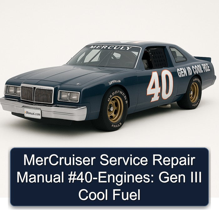 Mercruiser 40-engines: Gen III Cool Fuel Service Repair Workshop Manual PDF