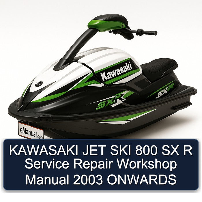 2003 Kawasaki JET SKI 800 SX R Onwards Service Repair Workshop Manual PDF