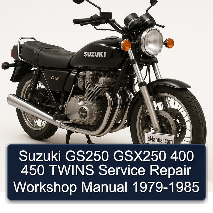 1979-1985 Suzuki GS Series GS250 GSX250 400 450 Twins Service Repair Workshop Manual PDF