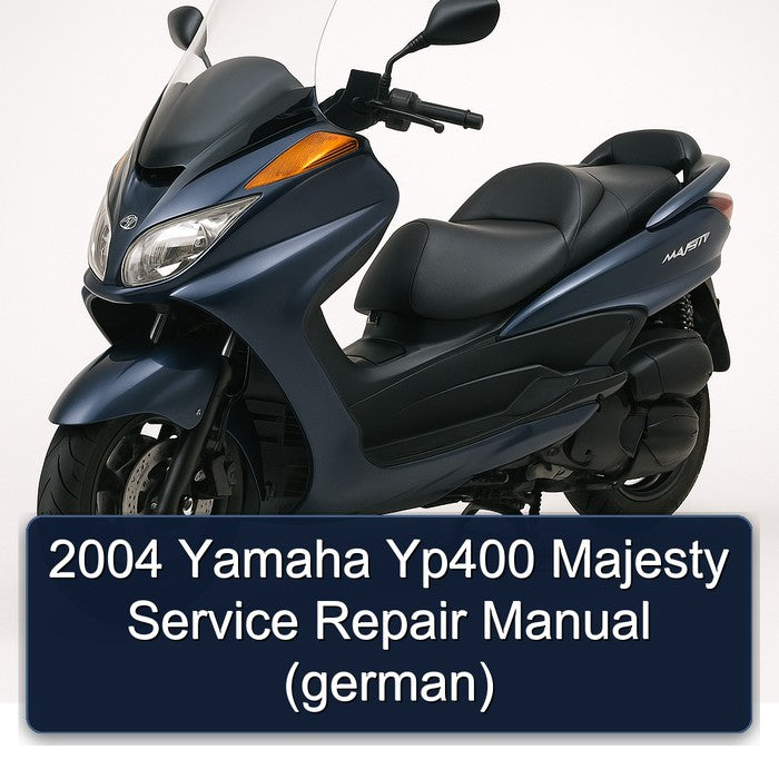 2004 Yamaha Majesty YP400 (GERMAN) Service Repair Workshop Manual PDF