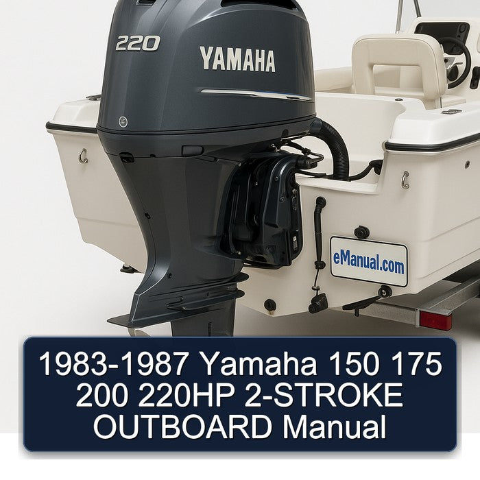 1983-1987 Yamaha 150 175 200 220HP 2-stroke Outboard Service Repair Workshop Manual PDF