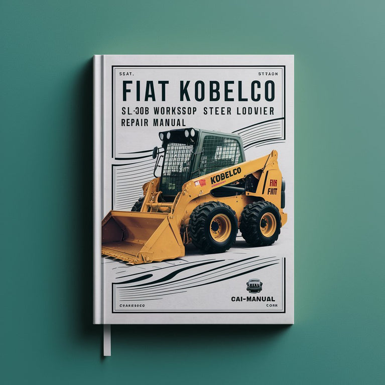 Fiat Kobelco SL30B Skid Steer Loader Workshop Service Repair Manual