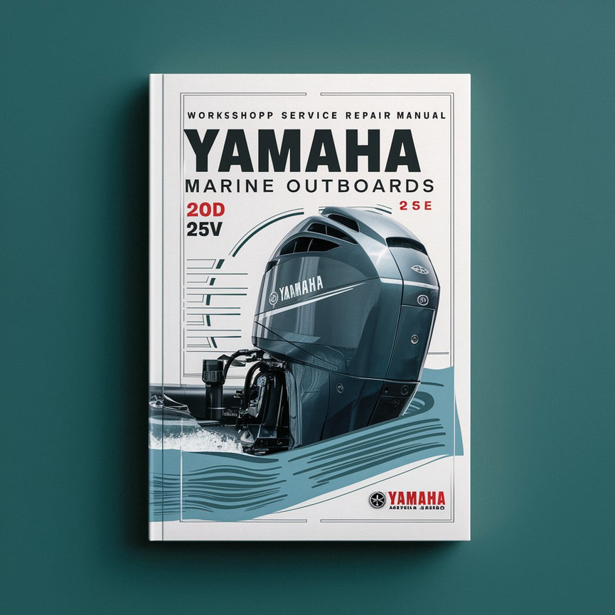 Yamaha Marine Outboards 20D 25N 20V 20V2 25V 25V2 25MSHD Workshop Service Repair Manual