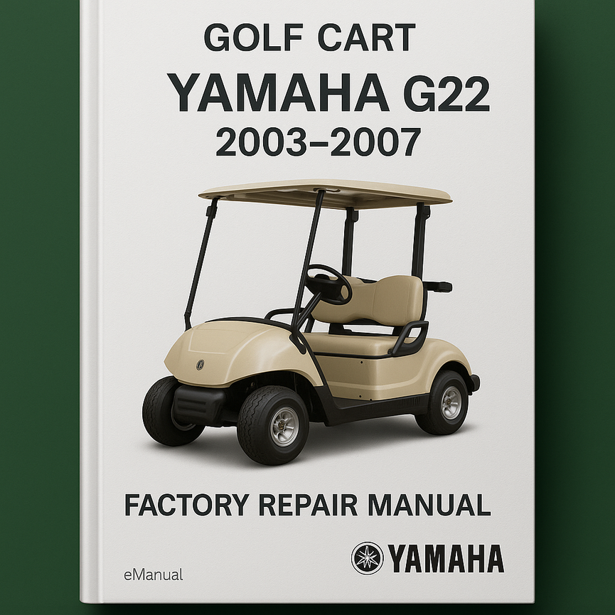 Yamaha G22 GOLF CART 2003-2007 Factory Repair Manual