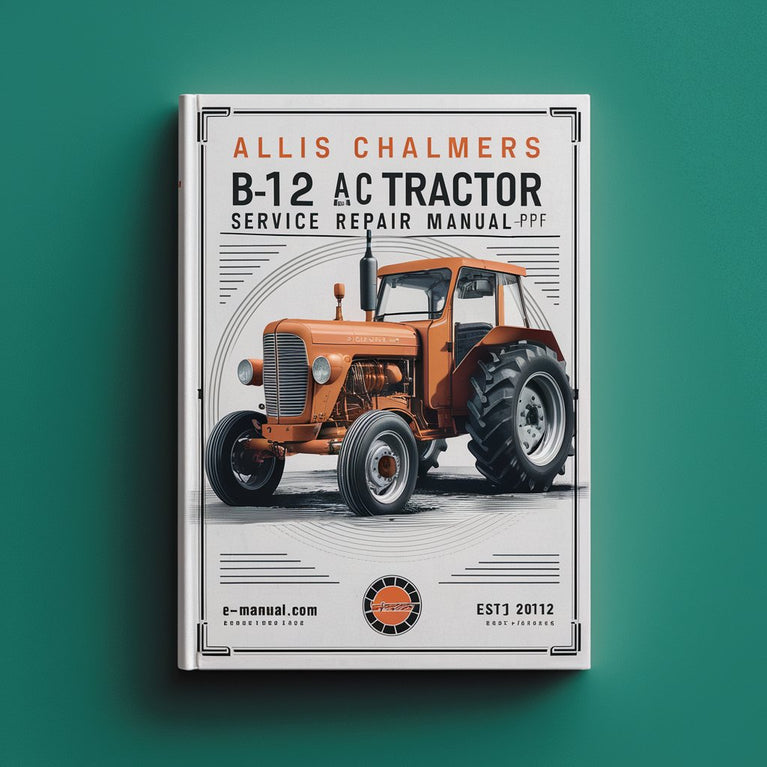 Allis CHALMERS B12 B-12 AC Tractor & Attachments Service Repair Manual-PDF