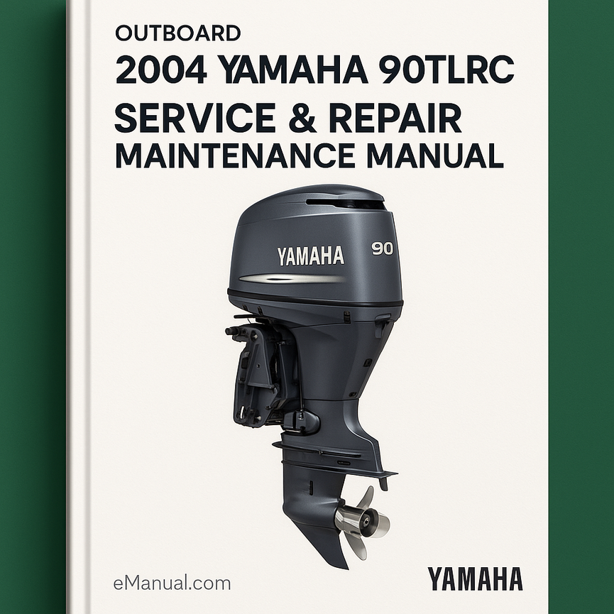 2004 Yamaha 90TLRC Outboard Service Repair maintenance Manual. Factory