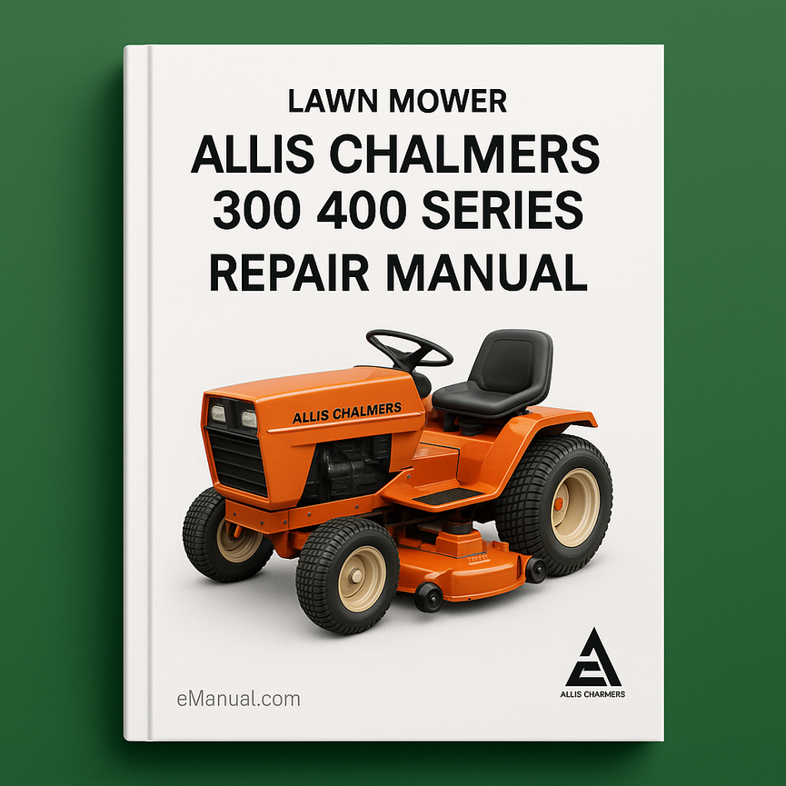 Allis Chalmers 300 400 LAWN Mower Series Repair Manual