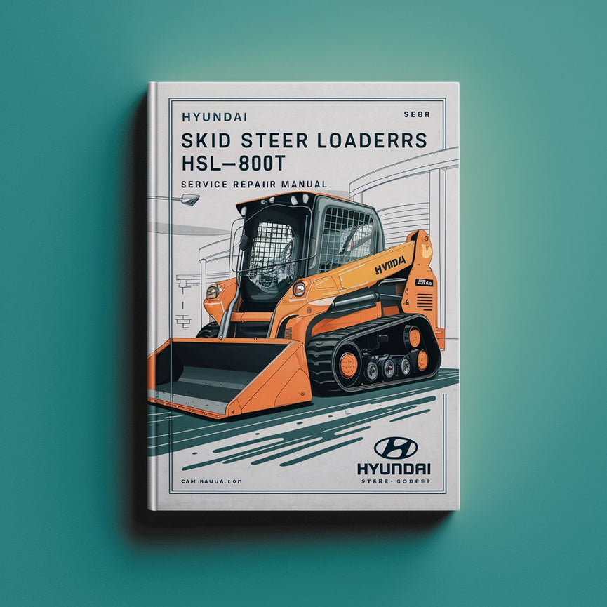 Hyundai Skid Steer Loaders HSL800T Service Repair Manual