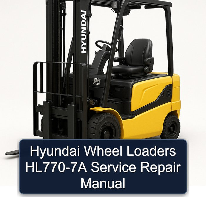 Hyundai Wheel Loaders HL770-7A Service Repair Workshop Manual PDF