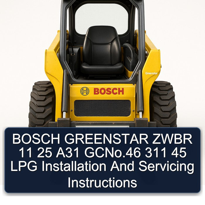 Bosch Greenstar Zwbr 11 25 A31 Gcno.46 311 45 LPG Installation Servicing Service Repair Workshop Manual PDF