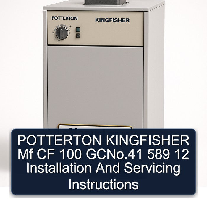 Potterton Kingfisher Mf CF 100 Gcno.41 589 12 Installation Servicing Service Repair Workshop Manual PDF
