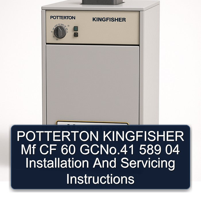 Potterton Kingfisher Mf CF 60 Gcno.41 589 04 Installation Servicing Service Repair Workshop Manual PDF