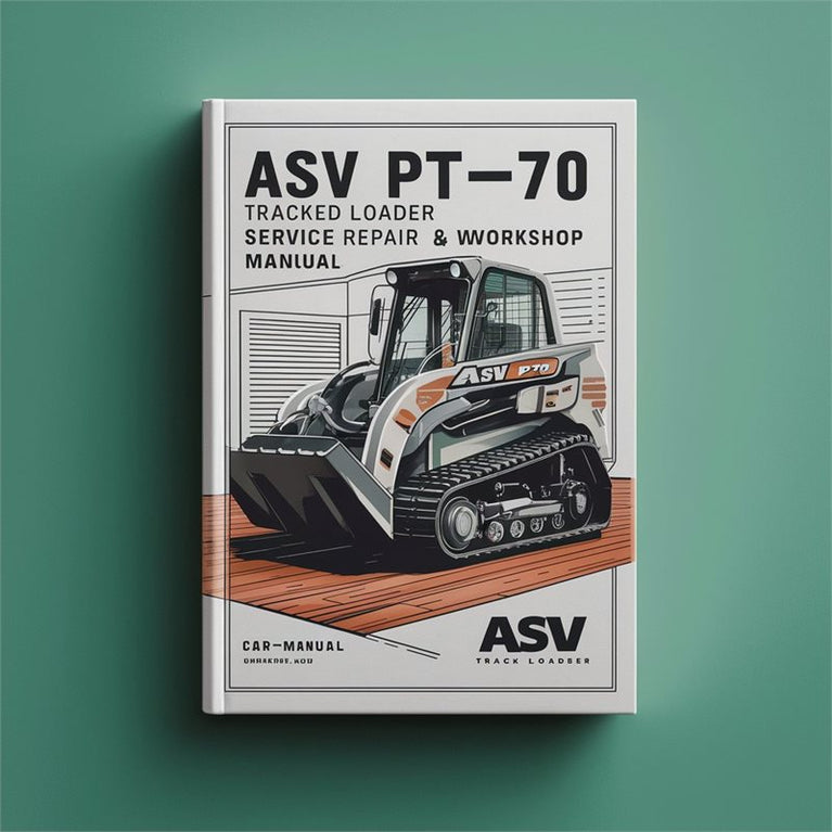 ASV PT-70 tracked Track Loader Service Repair Workshop Manual PDF
