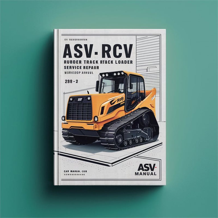 ASV RCV Rubber Track Loader Service Repair Workshop Manual PDF