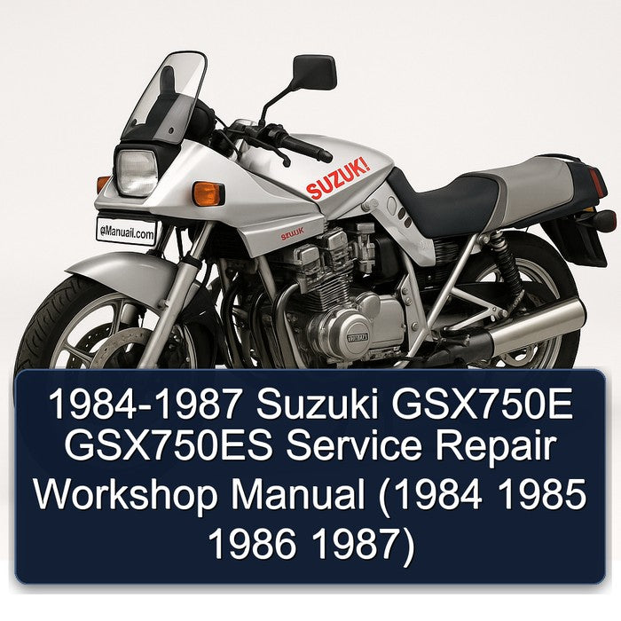 1984-1987 Suzuki GSX Series GSX750E GSX750ES Service Repair Workshop Manual PDF