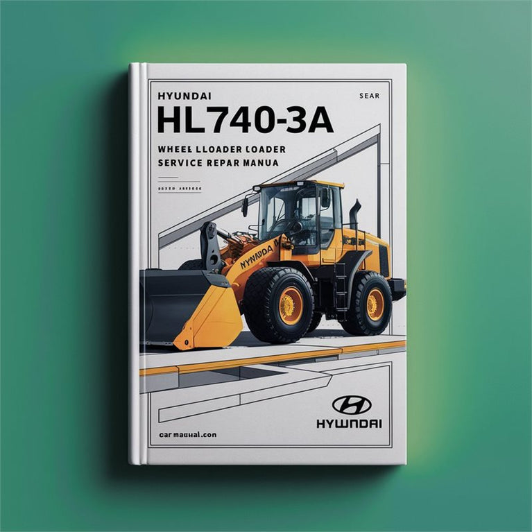 Hyundai HL740-3A Wheel Loader Service Repair Workshop Manual PDF