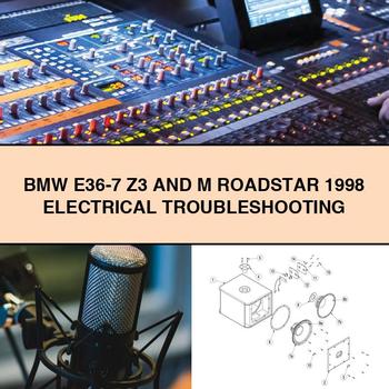 BMW E36-7 Z3 And M RoadSTAR 1998 Electrical TROUBLESHOOTING