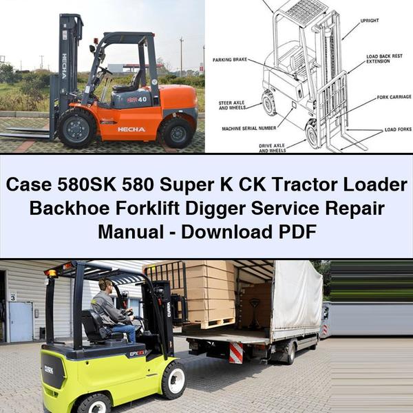 Case 580SK 580 Super K CK Tractor Loader Backhoe Forklift Digger Service Repair Workshop Manual PDF