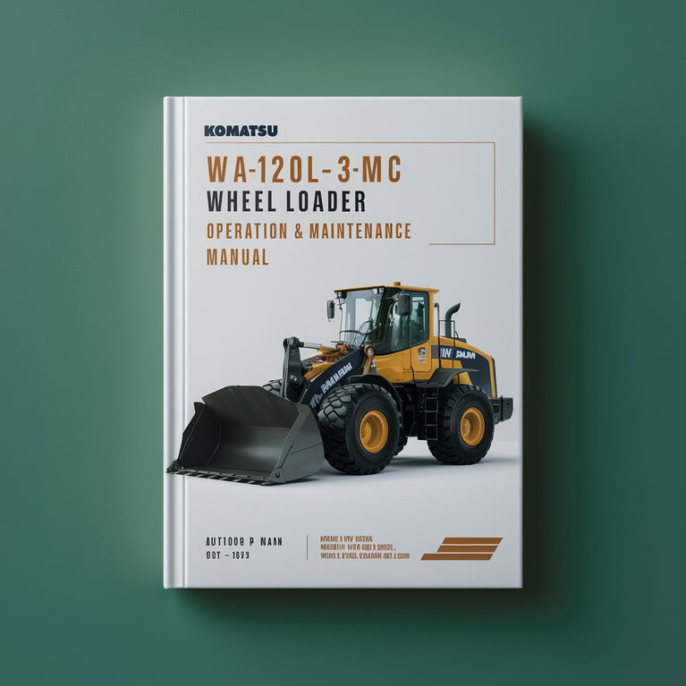 Komatsu WA120L-3MC Wheel Loader Operation & Maintenance Manual (S/N: 54104 and up)