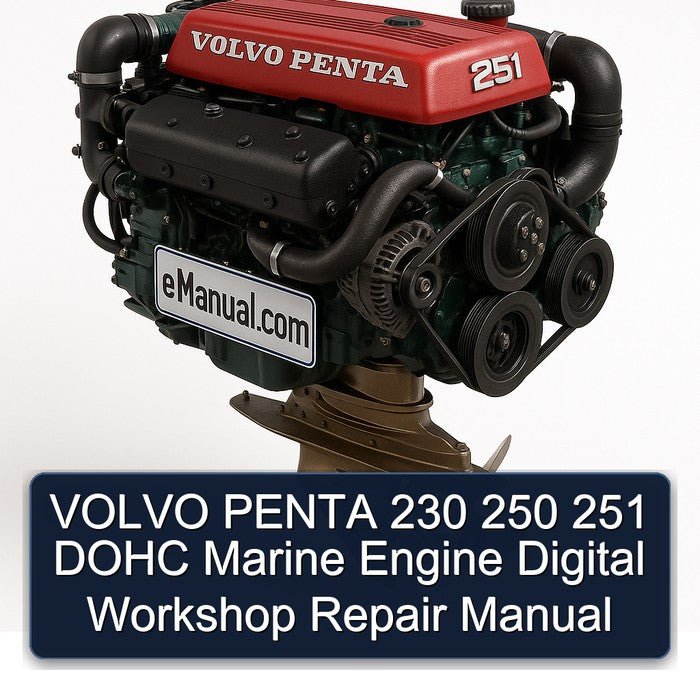 Volvo Penta 230 250 251 DOHC Marine Engine Digital Service Repair Workshop Manual PDF
