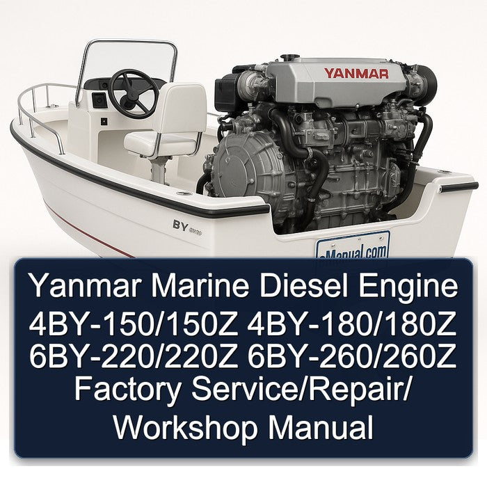Yanmar Marine Diesel Engine 4by-150/150z 4by-180/180z 6by-220/220z 6by-260/260z / Service Repair Workshop Manual PDF
