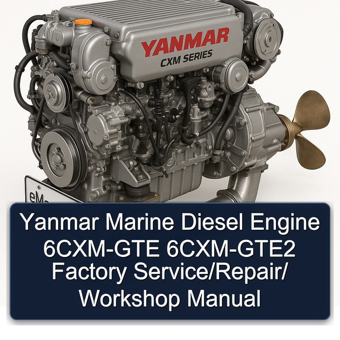 Yanmar Marine Diesel Engine 6CXM-GTE 6CXM-GTE2 / Service Repair Workshop Manual PDF