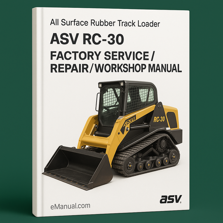 ASV RC-30 All Surface Rubber Track Loader Factory Service/Repair/ Workshop Manual