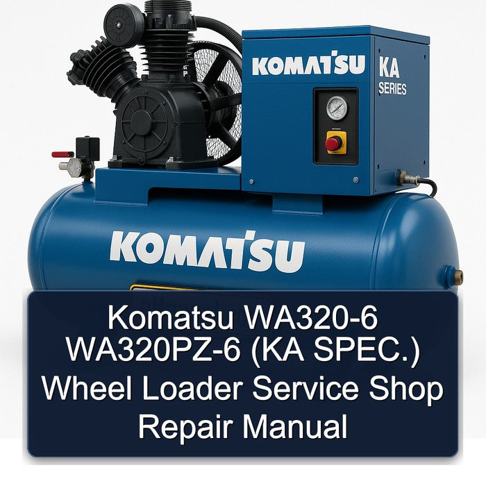 Komatsu WA320-6 Wa320pz-6 (ka Spec.) Wheel Loader Shop Service Repair Workshop Manual PDF
