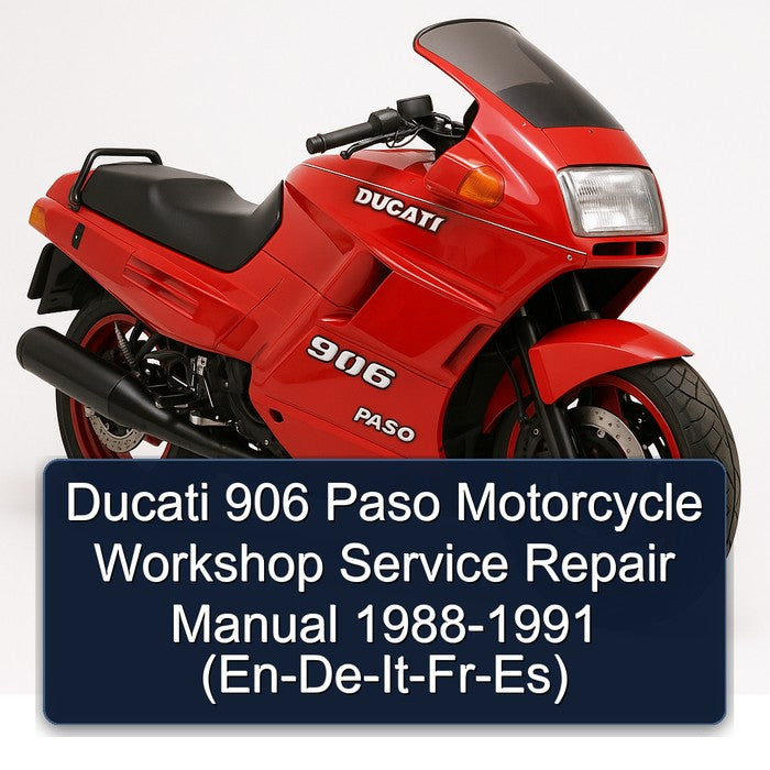 1988-1991 Ducati 906 Paso Motorcycle - (EN-DE-IT-FR-ES) Service Repair Workshop Manual PDF