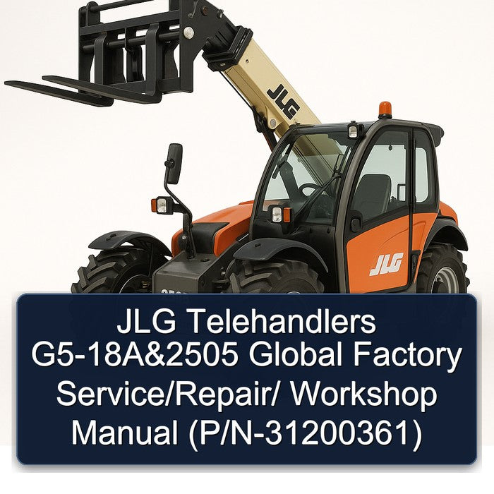 JLG Telehandlers G5-18A 2505 Global / (p/n-31200361) Service Repair Workshop Manual PDF
