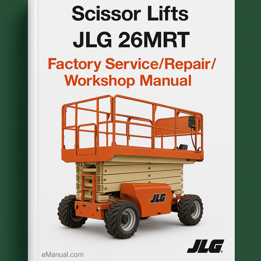 JLG Scissor Lifts 26MRT CE Factory Service/Repair/ Workshop Manual (P/N:3120892)