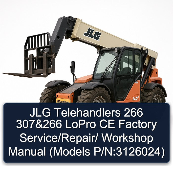 JLG Telehandlers 266 307 Lopro CE / (models P/n:3126024) Service Repair Workshop Manual PDF
