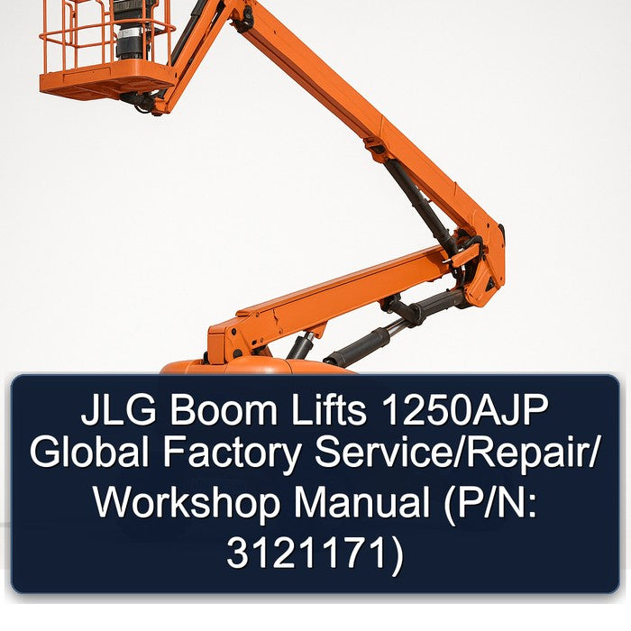 JLG Boom Lifts 1250AJP Global / (p/n: 3121171) Service Repair Workshop Manual PDF