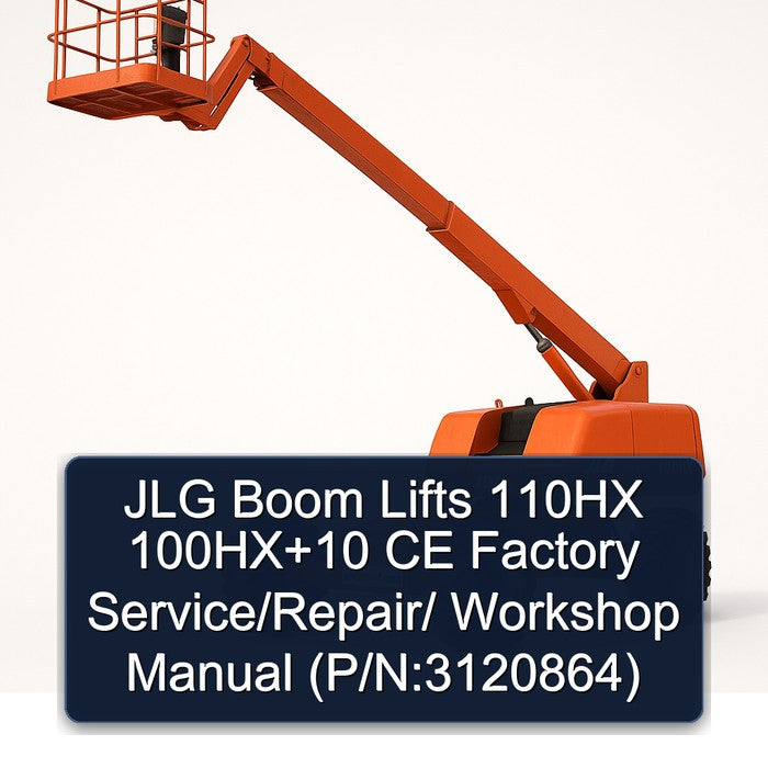 JLG Boom Lifts 110HX 100HX 10 CE / (p/n:3120864) Service Repair Workshop Manual PDF