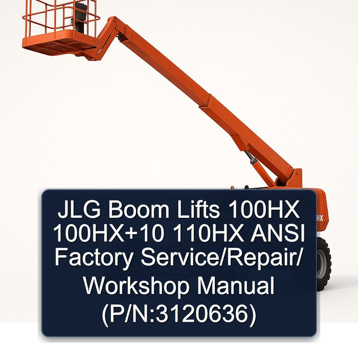 JLG Boom Lifts 100HX 10 110HX Ansi / (p/n:3120636) Service Repair Workshop Manual PDF