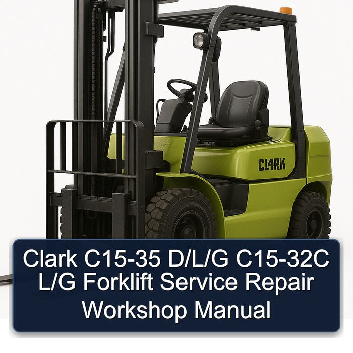 Clark C15-35 D/l/g C15-32C L/g Forklift Service Repair Workshop Manual PDF
