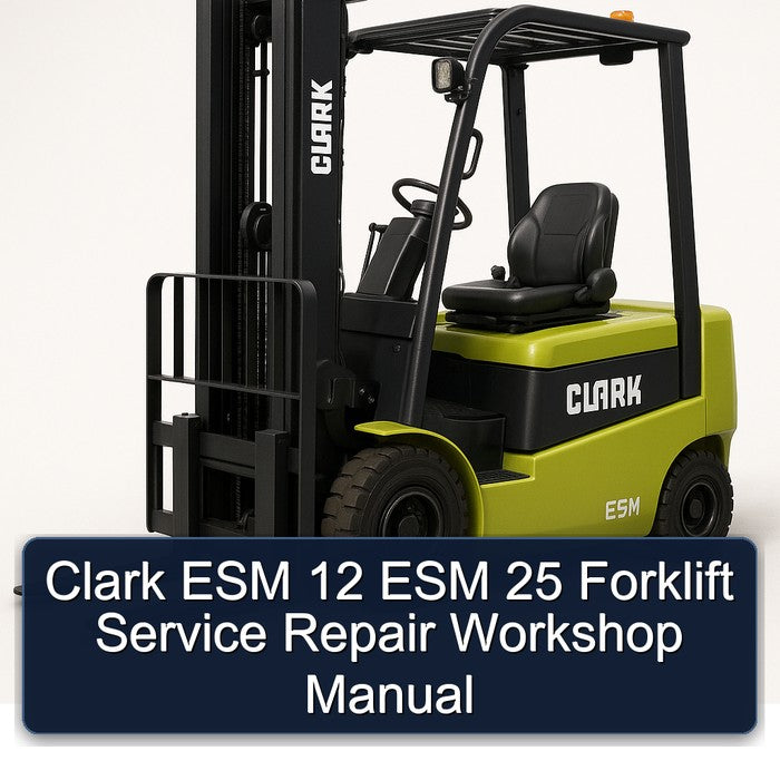 Clark ESM 12 25 Forklift Service Repair Workshop Manual PDF