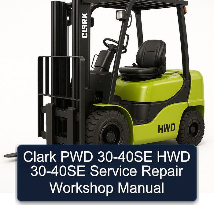 Clark PWD 30-40SE HWD Service Repair Workshop Manual PDF