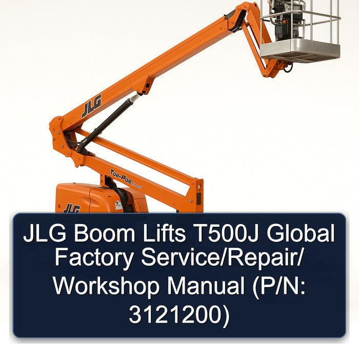 JLG Boom Lifts T500J Global / (p/n: 3121200) Service Repair Workshop Manual PDF
